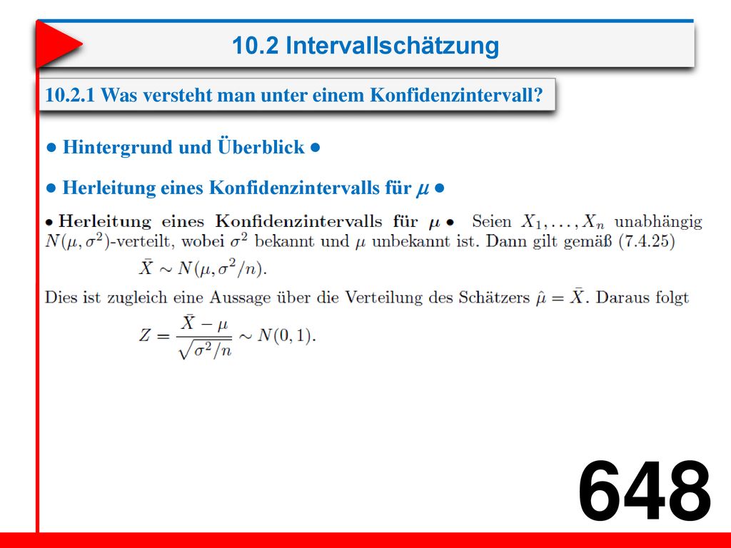 10.2 Intervallschätzung Was versteht man unter einem Konfidenzintervall ● Hintergrund und Überblick ●