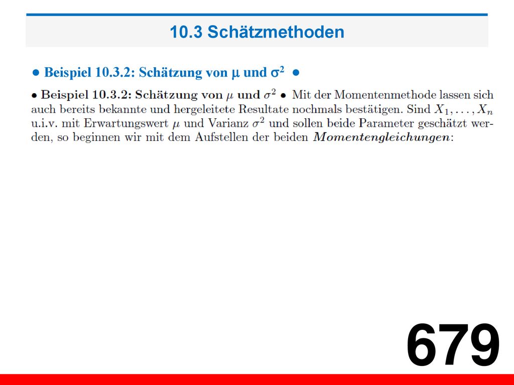 10.3 Schätzmethoden ● Beispiel : Schätzung von  und 2 ●