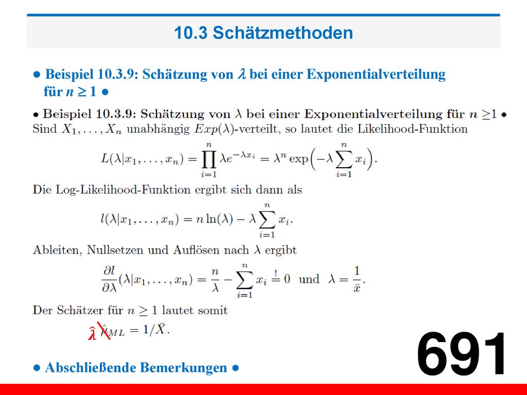 10.3 Schätzmethoden ● Beispiel : Schätzung von  bei einer Exponentialverteilung. für n  1 ●