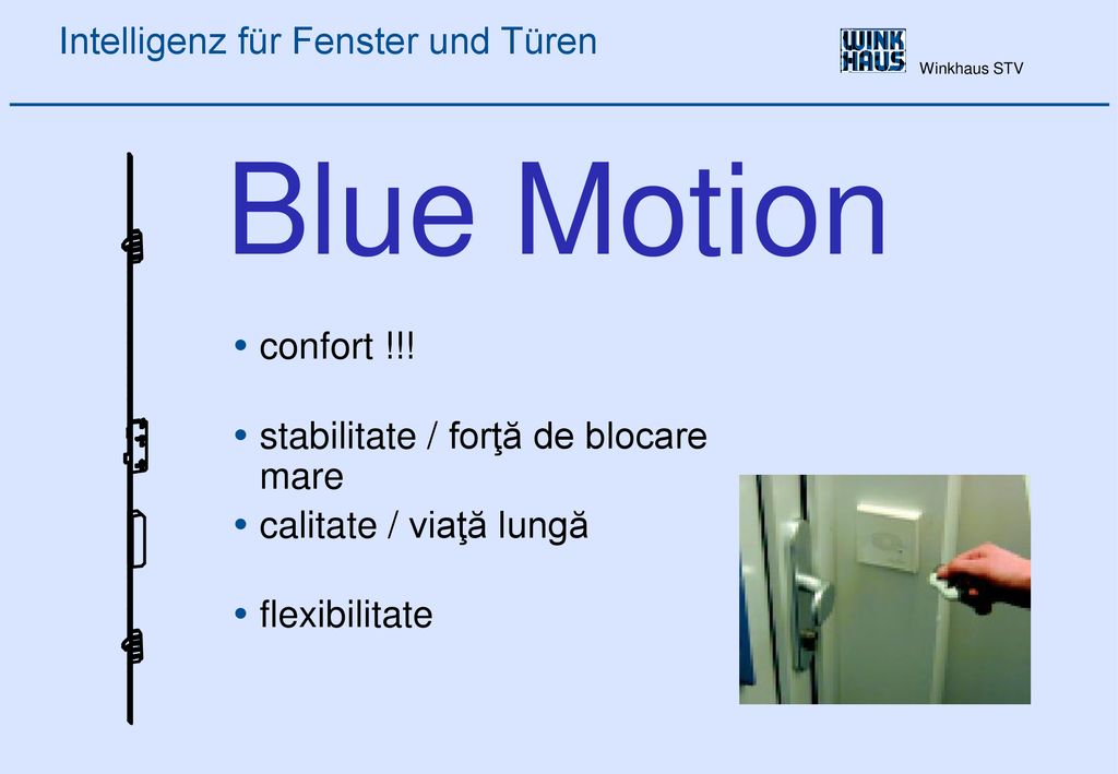Blue Motion confort !!! stabilitate / forţă de blocare mare