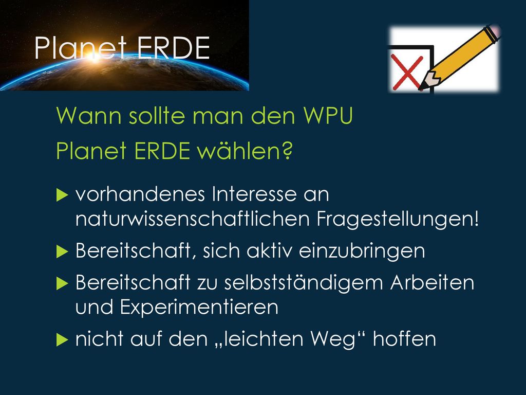 Planet ERDE Wann sollte man den WPU Planet ERDE wählen