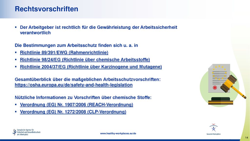 Rechtsvorschriften Der Arbeitgeber ist rechtlich für die Gewährleistung der Arbeitssicherheit verantwortlich.