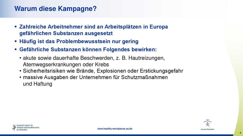 Warum diese Kampagne Zahlreiche Arbeitnehmer sind an Arbeitsplätzen in Europa gefährlichen Substanzen ausgesetzt.