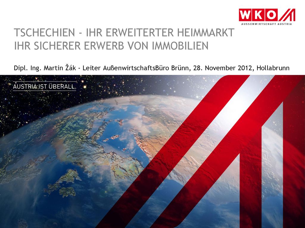 Tschechien - Ihr erweiterter Heimmarkt Ihr sicherer Erwerb von Immobilien Dipl.