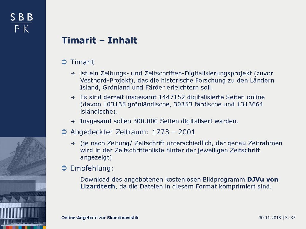 Timarit – Inhalt Timarit Abgedeckter Zeitraum: 1773 – 2001 Empfehlung: