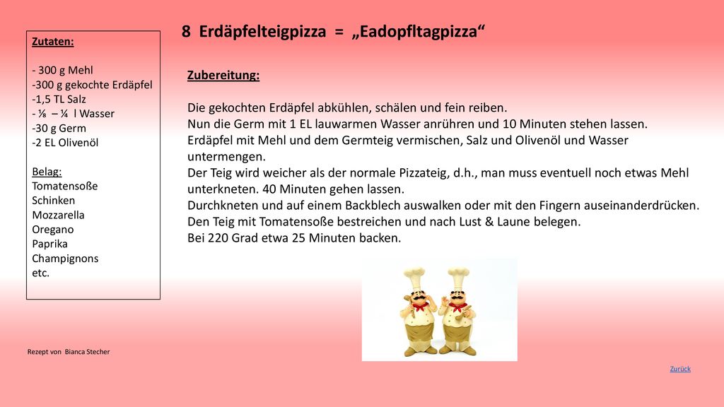 8 Erdäpfelteigpizza = „Eadopfltagpizza