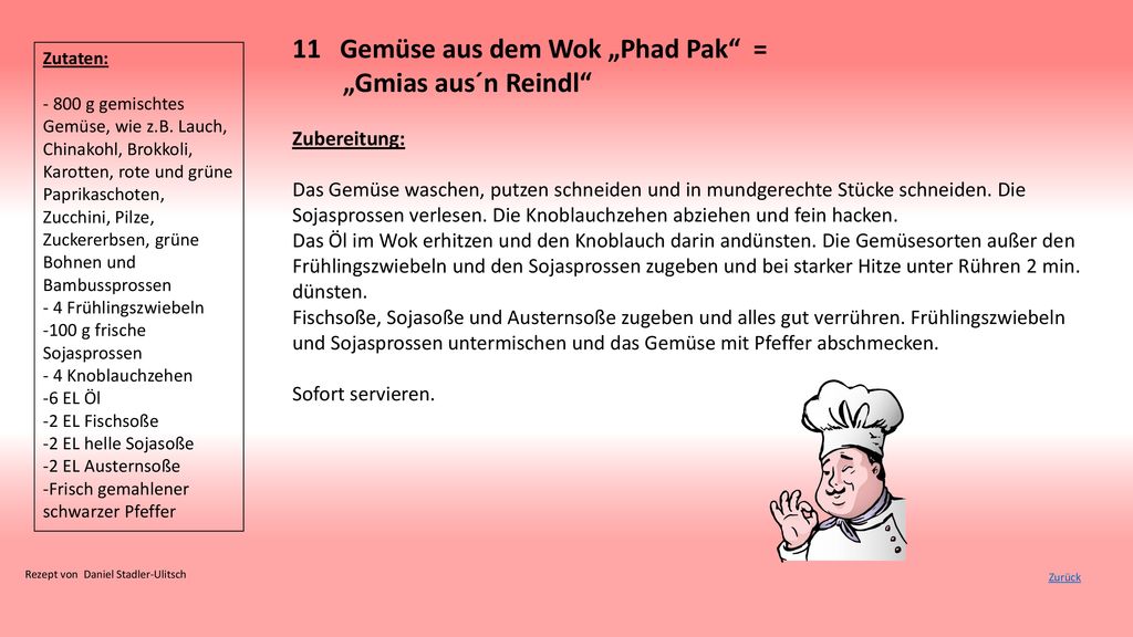 11 Gemüse aus dem Wok „Phad Pak = „Gmias aus´n Reindl