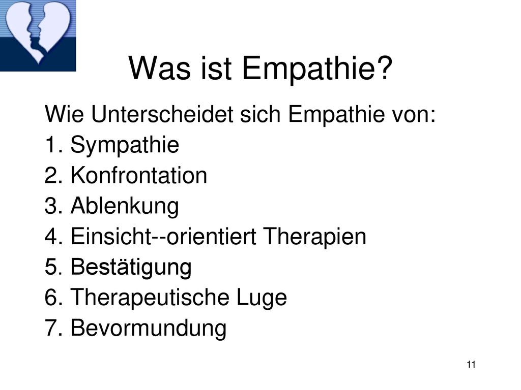 Was ist Empathie Wie Unterscheidet sich Empathie von: 1. Sympathie