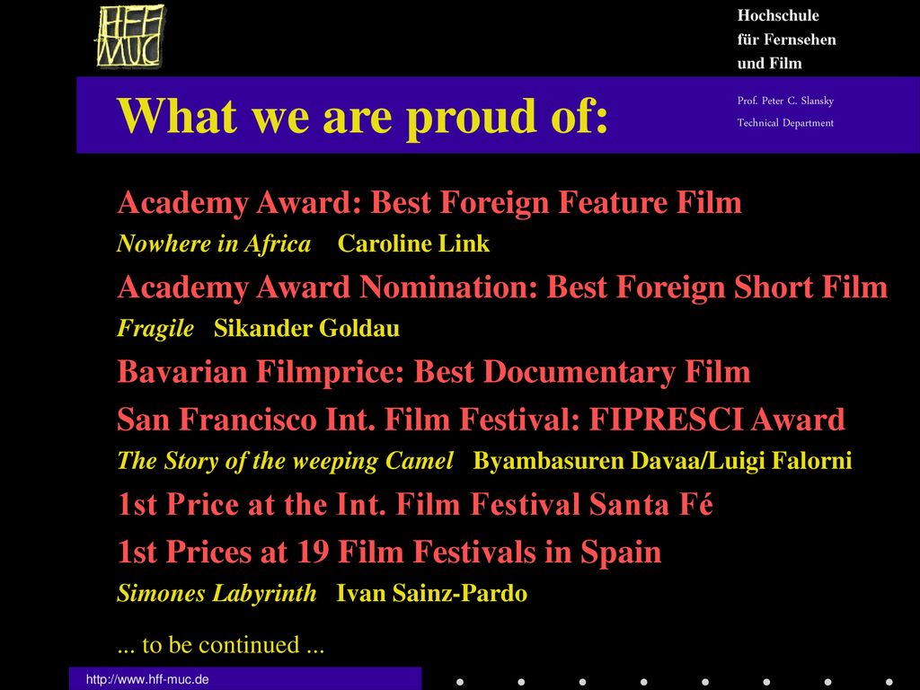 What we are proud of: Academy Award: Best Foreign Feature Film
