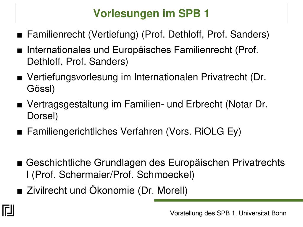 Vorlesungen im SPB 1 Familienrecht (Vertiefung) (Prof. Dethloff, Prof. Sanders)