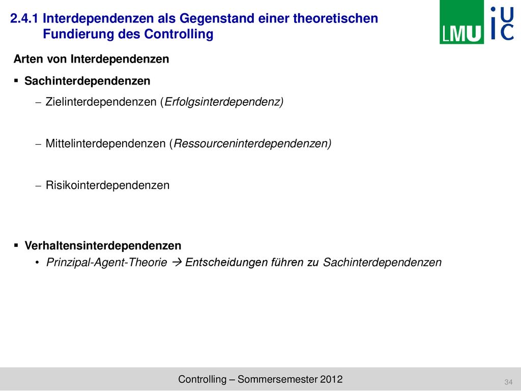 2.4.1 Interdependenzen als Gegenstand einer theoretischen Fundierung des Controlling