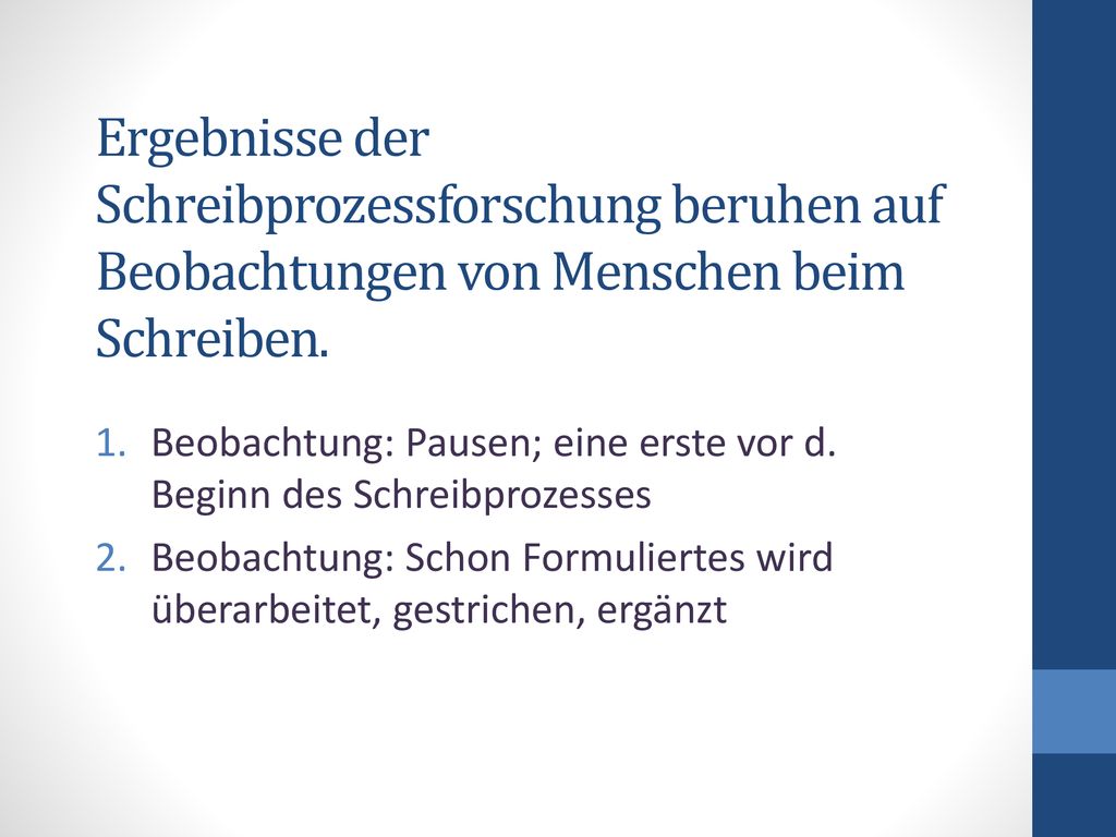 Ergebnisse der Schreibprozessforschung beruhen auf Beobachtungen von Menschen beim Schreiben.