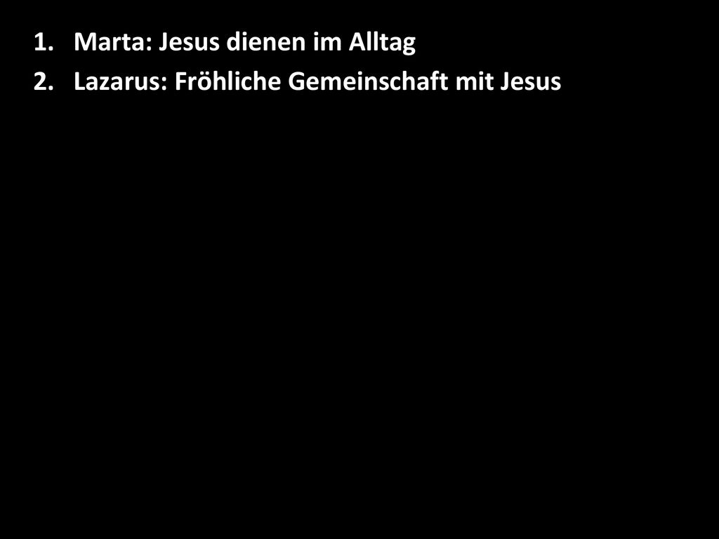 Marta: Jesus dienen im Alltag