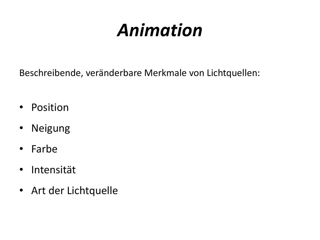 Animation Position Neigung Farbe Intensität Art der Lichtquelle