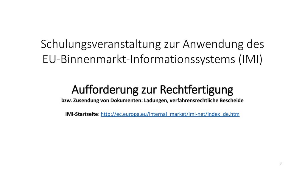 Schulungsveranstaltung zur Anwendung des EU-Binnenmarkt-Informationssystems (IMI) Aufforderung zur Rechtfertigung