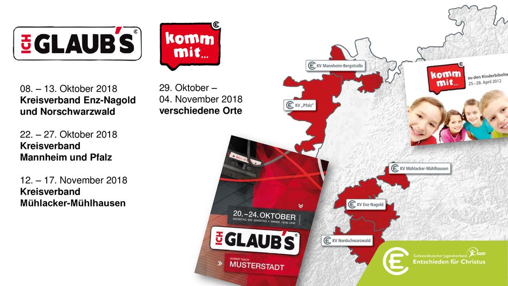 08. – 13. Oktober 2018 Kreisverband Enz-Nagold. und Norschwarzwald. 22. – 27. Oktober Kreisverband Mannheim und Pfalz.