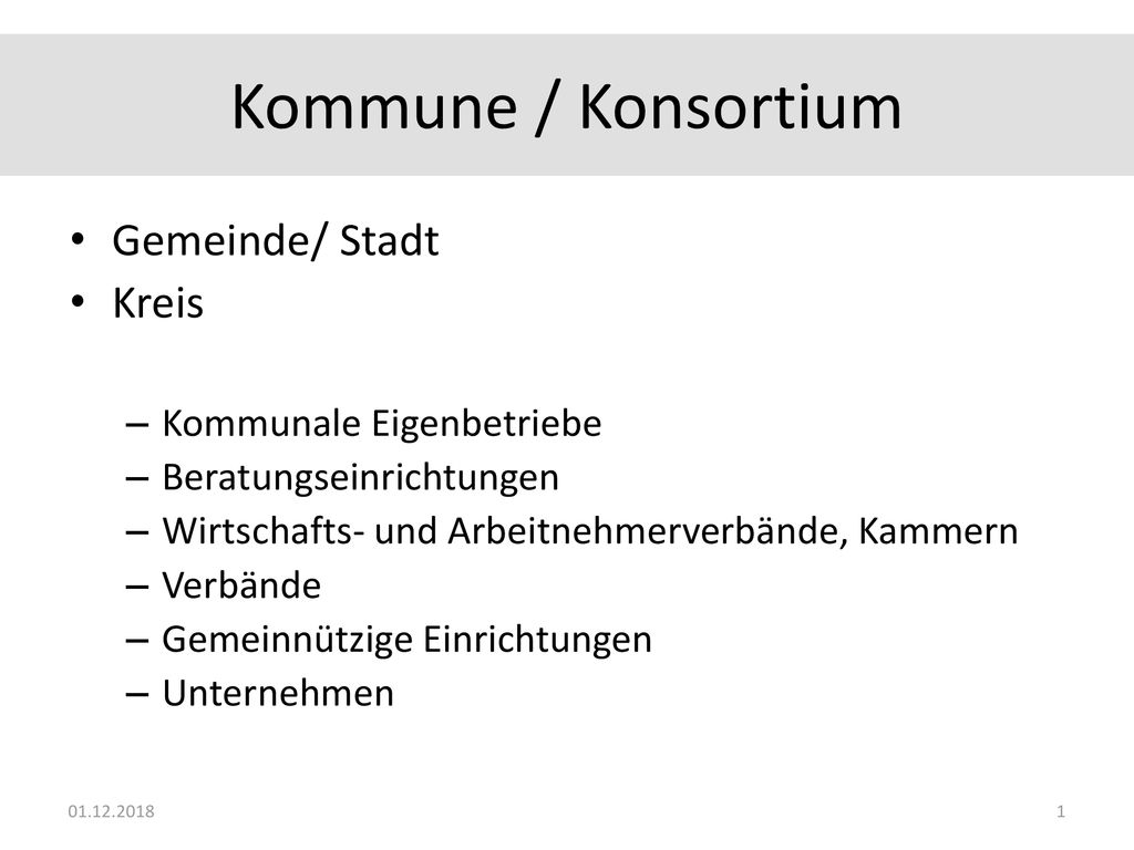 Kommune / Konsortium Gemeinde/ Stadt Kreis Kommunale Eigenbetriebe