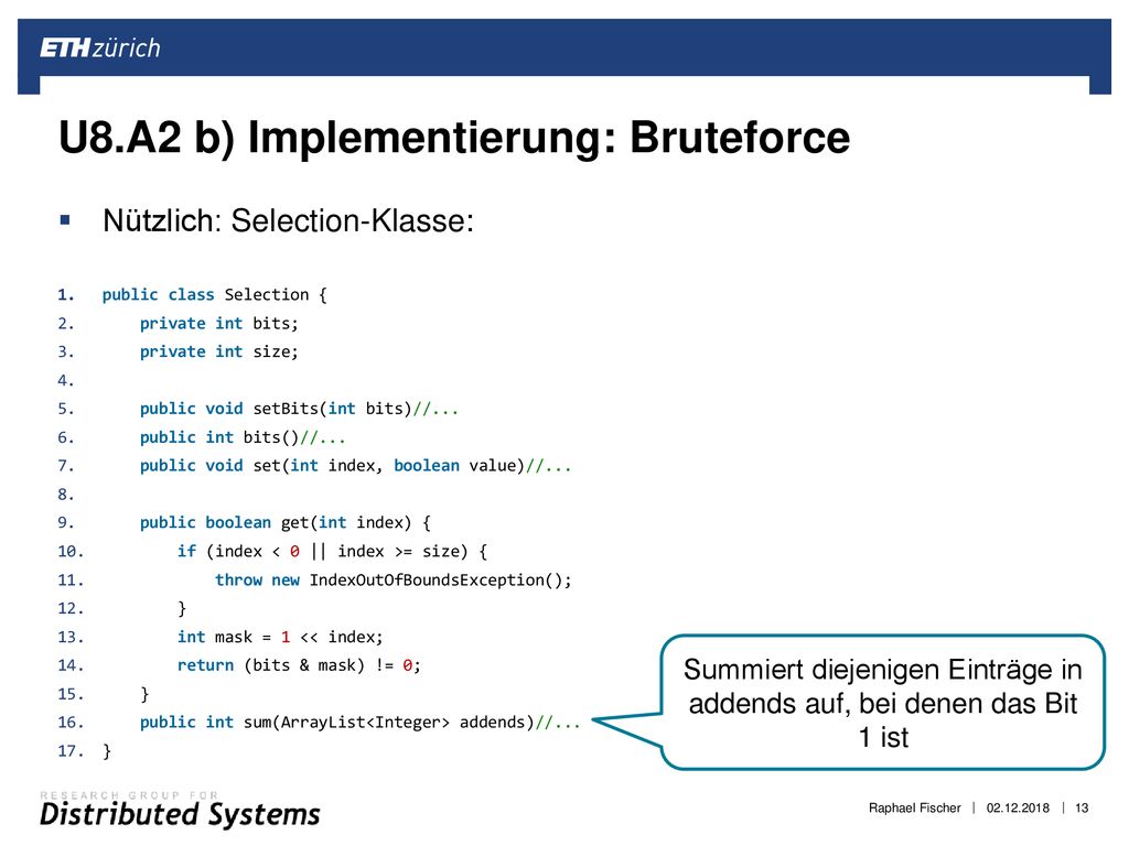 Summiert diejenigen Einträge in addends auf, bei denen das Bit 1 ist