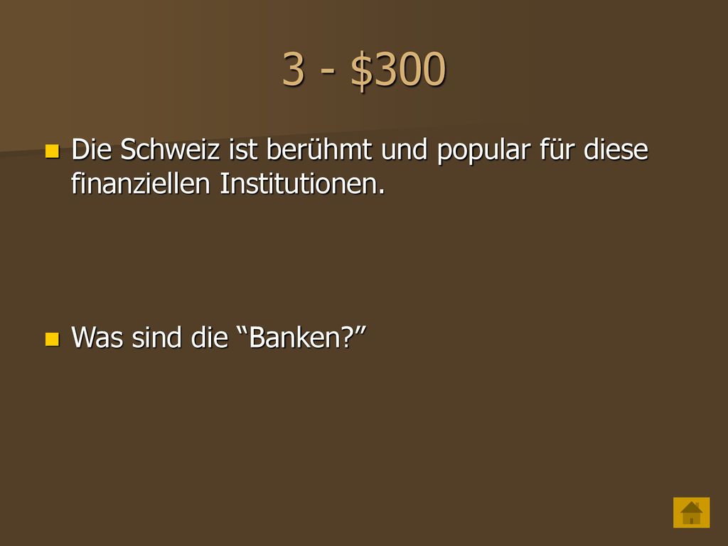 3 - $300 Die Schweiz ist berühmt und popular für diese finanziellen Institutionen.