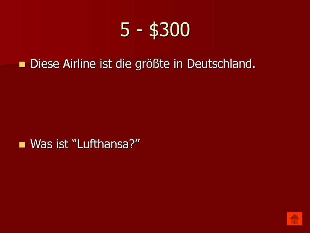 5 - $300 Diese Airline ist die größte in Deutschland.