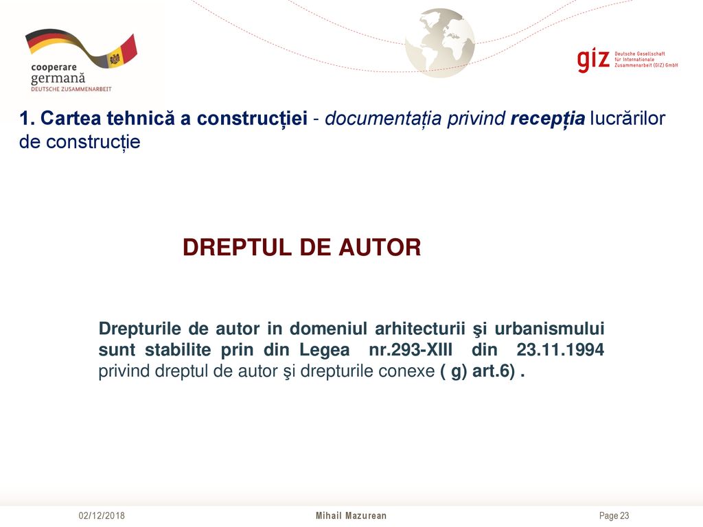 1. Cartea tehnică a construcției - documentația privind recepția lucrărilor de construcție
