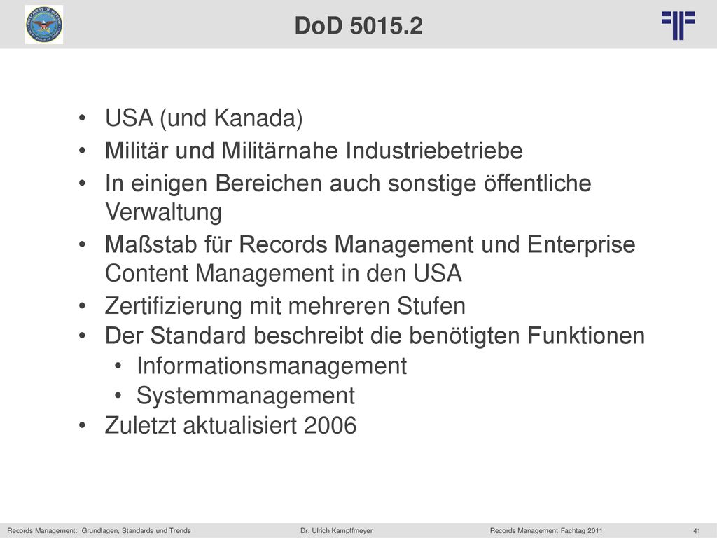 DoD USA (und Kanada) Militär und Militärnahe Industriebetriebe. In einigen Bereichen auch sonstige öffentliche Verwaltung.