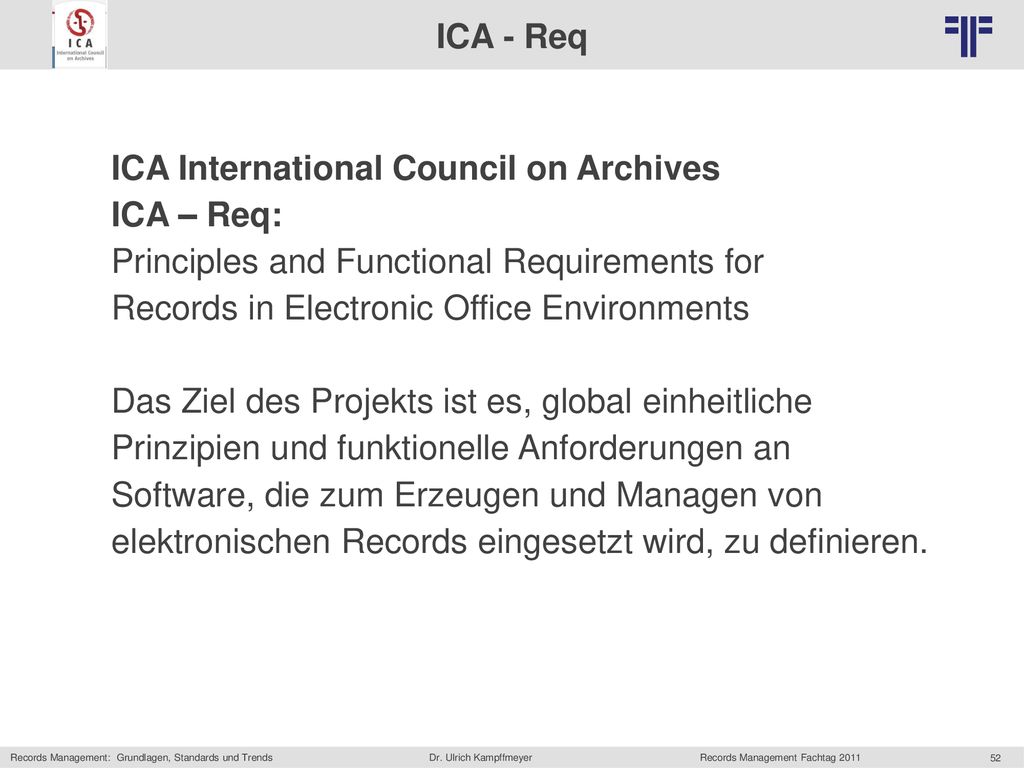 ICA - Req ICA International Council on Archives. ICA – Req: Principles and Functional Requirements for.