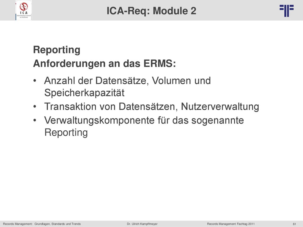 ICA-Req: Module 2 Reporting. Anforderungen an das ERMS: Anzahl der Datensätze, Volumen und Speicherkapazität.