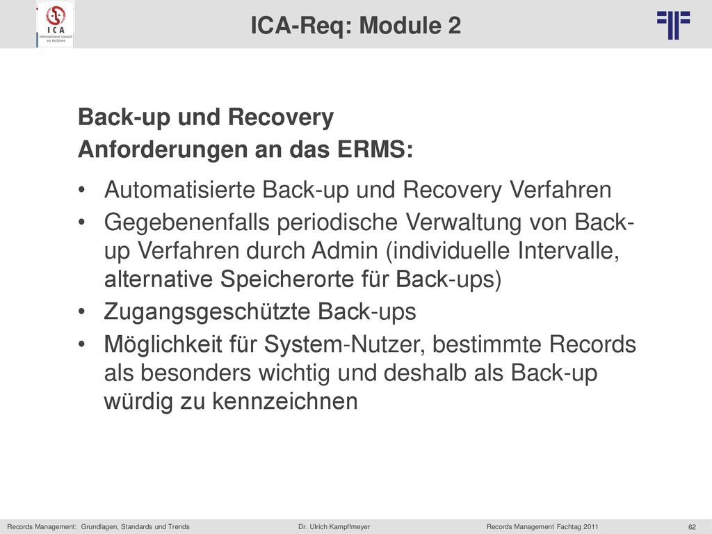ICA-Req: Module 2 Back-up und Recovery. Anforderungen an das ERMS: Automatisierte Back-up und Recovery Verfahren.