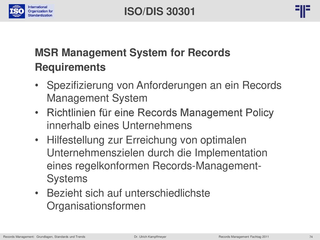 ISO/DIS MSR Management System for Records. Requirements. Spezifizierung von Anforderungen an ein Records Management System.
