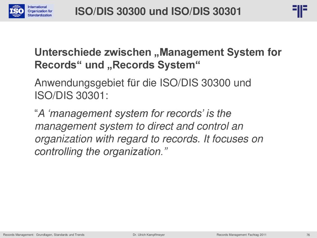 ISO/DIS und ISO/DIS Unterschiede zwischen „Management System for Records und „Records System