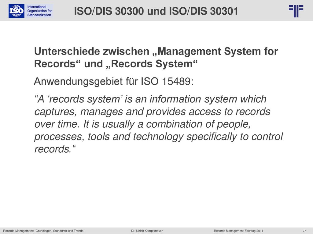ISO/DIS und ISO/DIS Unterschiede zwischen „Management System for Records und „Records System