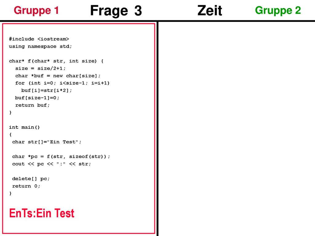 3 EnTs:Ein Test Test 00 #include <iostream> using namespace std;