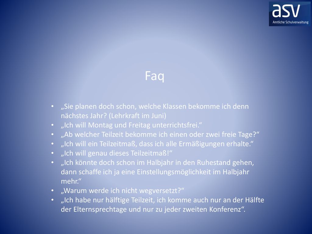 Faq „Sie planen doch schon, welche Klassen bekomme ich denn nächstes Jahr (Lehrkraft im Juni) „Ich will Montag und Freitag unterrichtsfrei.