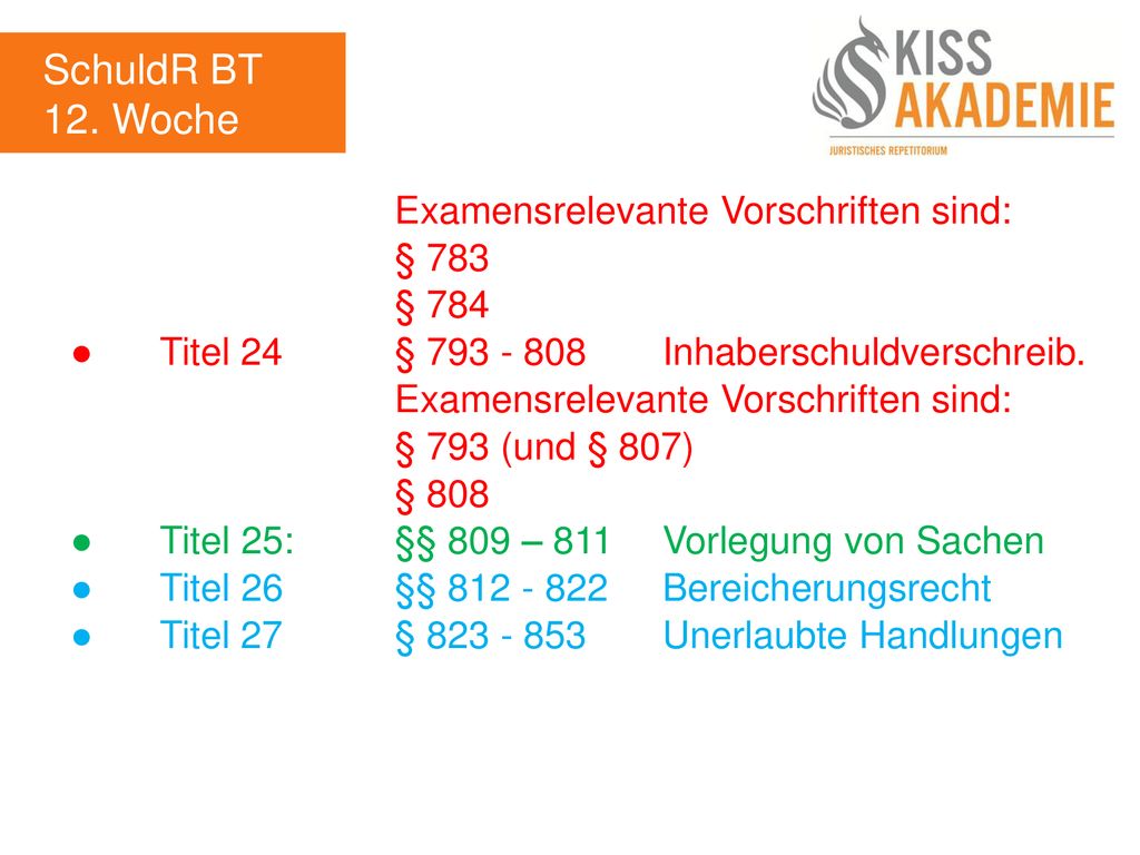 SchuldR BT 12. Woche Examensrelevante Vorschriften sind: § 783 § 784