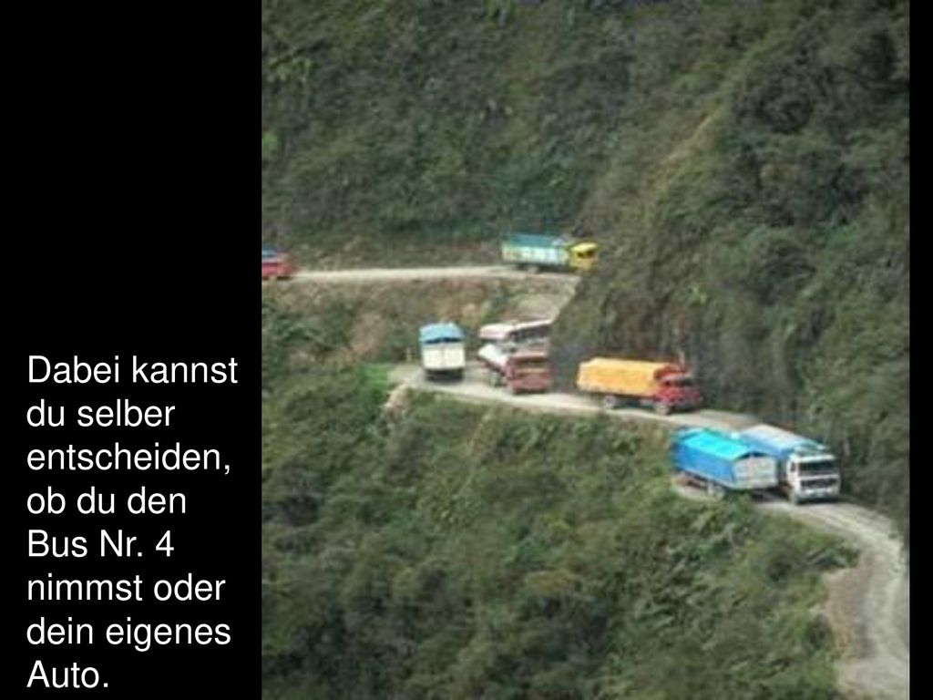 Dabei kannst du selber entscheiden, ob du den Bus Nr