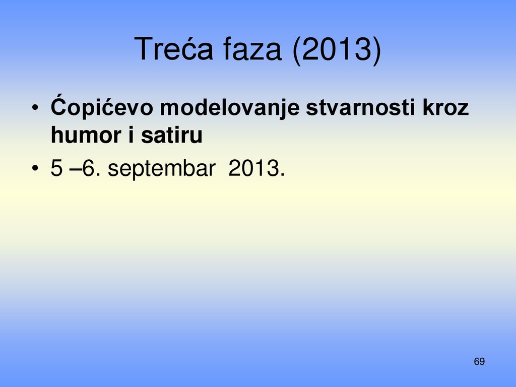 Treća faza (2013) Ćopićevo modelovanje stvarnosti kroz humor i satiru