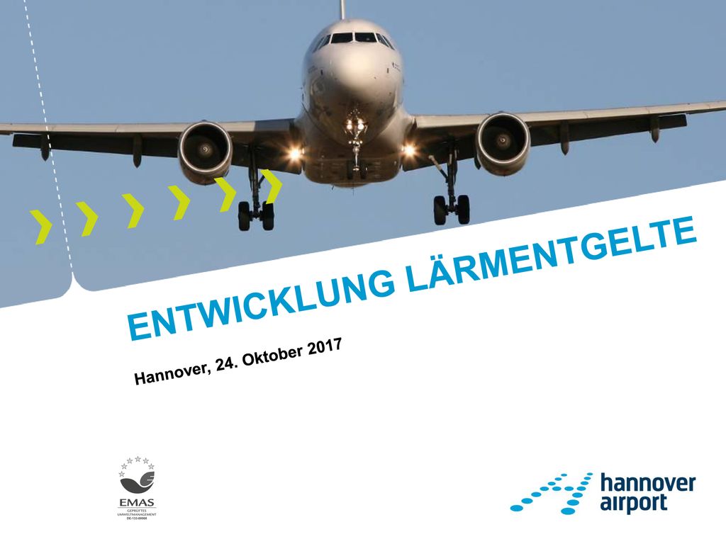 › › › › › › ENTWICKLUNG LÄRMENTGELTE Hannover, 24. Oktober