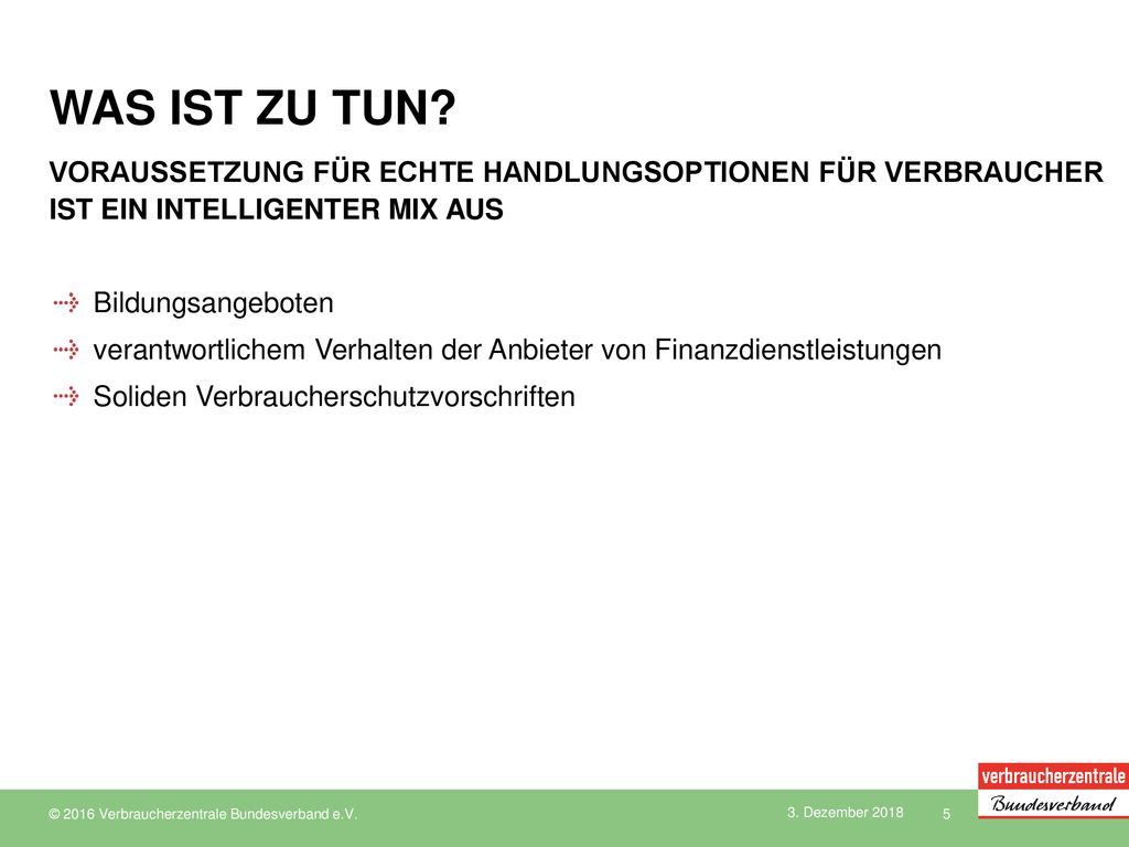 Was ist zu Tun Voraussetzung für echte Handlungsoptionen für Verbraucher ist ein intelligenter Mix aus.