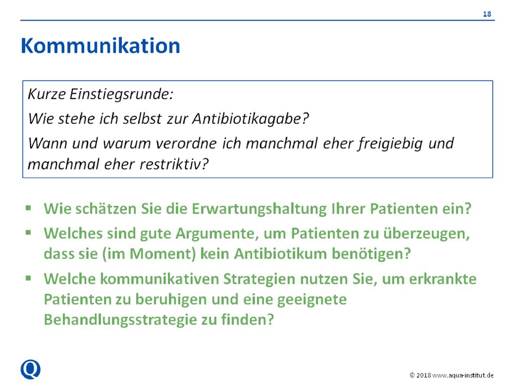 Hinweis für Moderatoren: Sie können eigene Fallbeispiele oder Beispiele aus der Teilnehmerschaft gemeinsam mit den QZ-Teilnehmern diskutieren oder als Grundlage für ein kleines Rollenspiel benutzen.