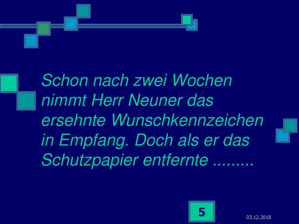 Schon nach zwei Wochen nimmt Herr Neuner das ersehnte Wunschkennzeichen in Empfang. Doch als er das Schutzpapier entfernte