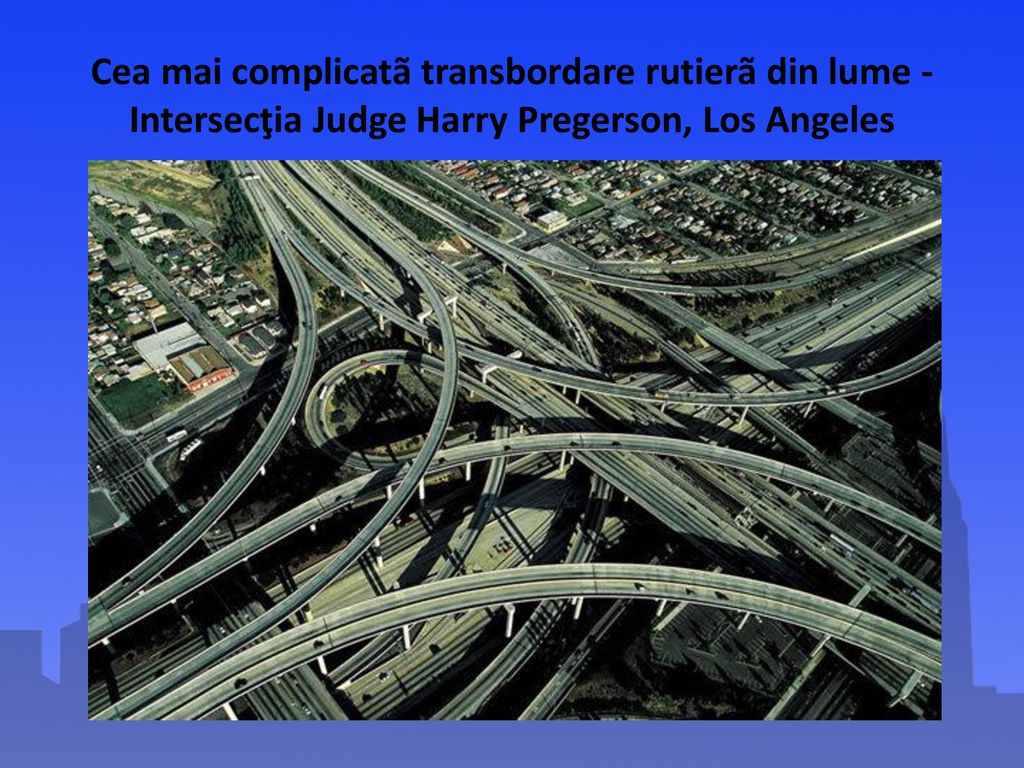 Cea mai complicatã transbordare rutierã din lume - Intersecţia Judge Harry Pregerson, Los Angeles