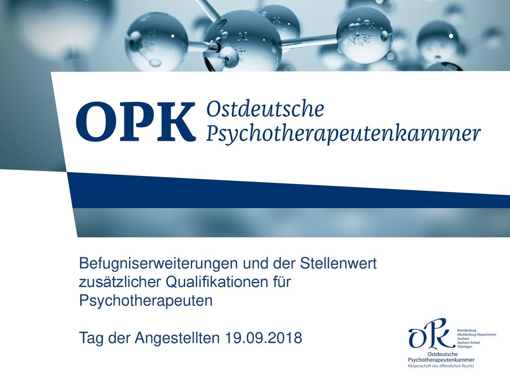 Befugniserweiterungen und der Stellenwert zusätzlicher Qualifikationen für Psychotherapeuten Tag der Angestellten