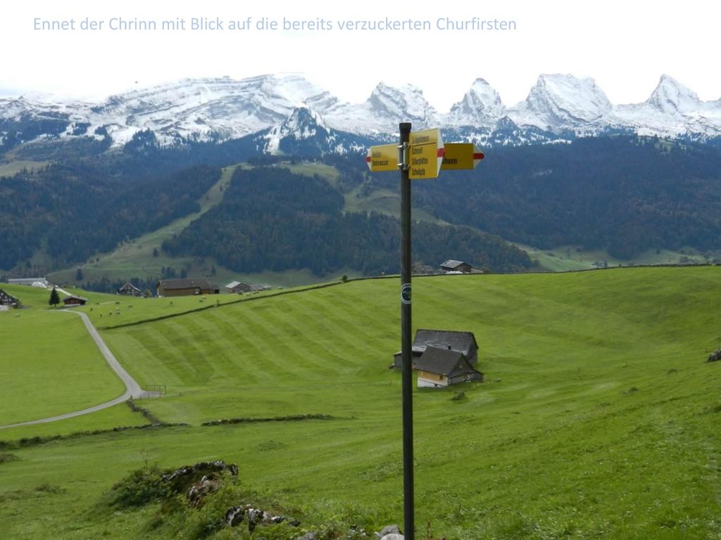 Ennet der Chrinn mit Blick auf die bereits verzuckerten Churfirsten