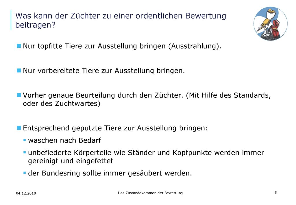 Was kann der Züchter zu einer ordentlichen Bewertung beitragen