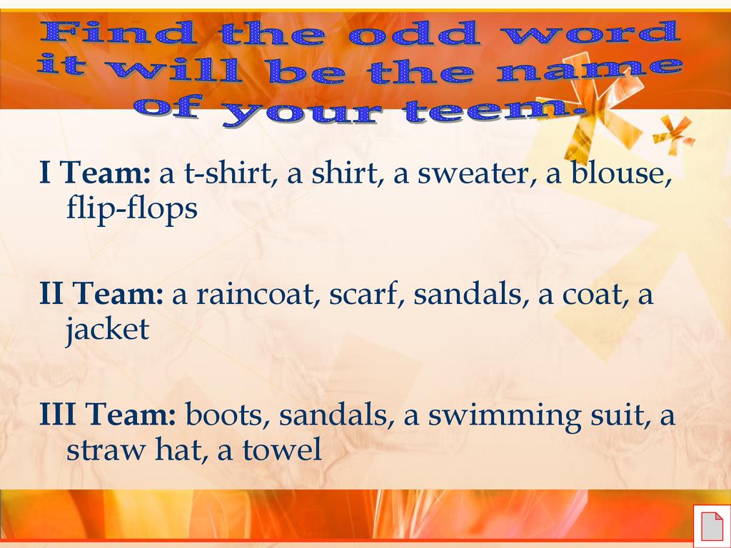 Find the odd word it will be the name of your teem.