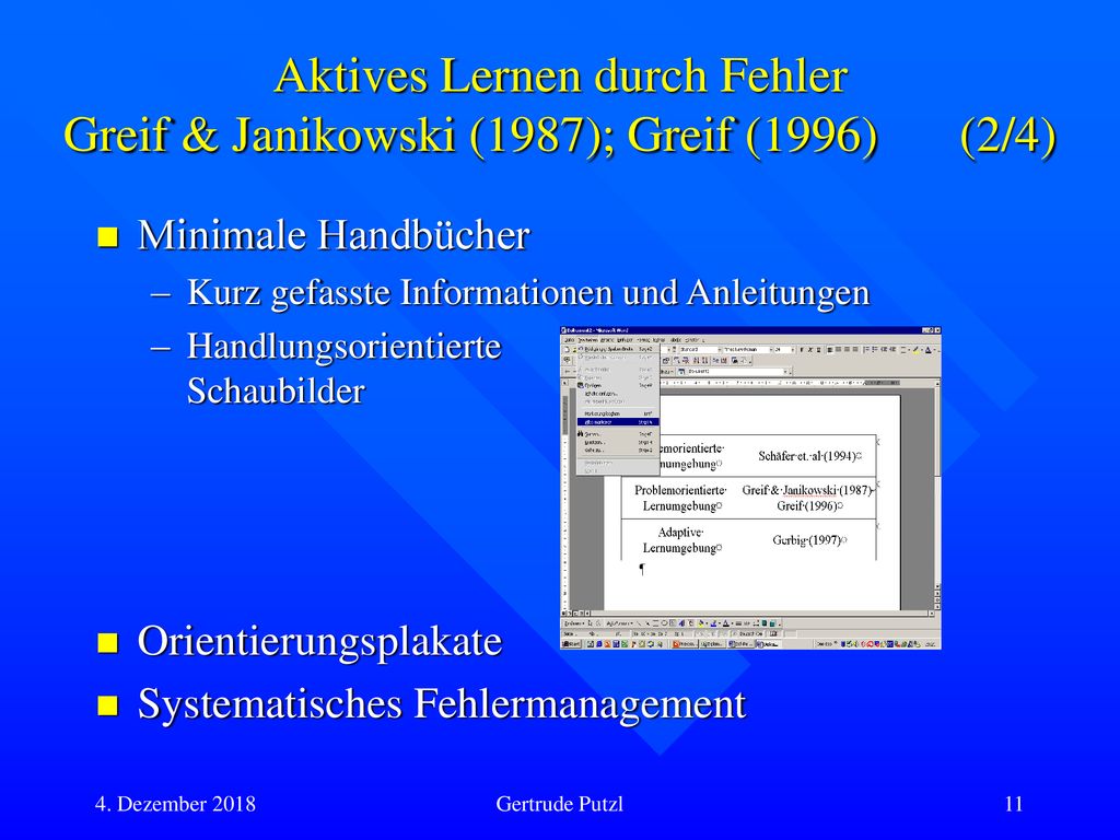 Stand der Forschung Aktives Lernen durch Fehler Greif & Janikowski (1987); Greif (1996) (2/4) Minimale Handbücher.