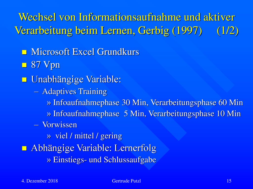 Stand der Forschung Wechsel von Informationsaufnahme und aktiver Verarbeitung beim Lernen, Gerbig (1997) (1/2)