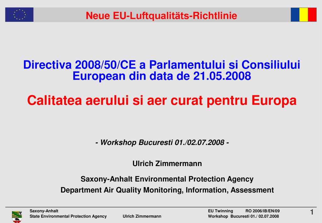 Directiva 2008/50/CE a Parlamentului si Consiliului European din data de Calitatea aerului si aer curat pentru Europa - Workshop Bucuresti 01./