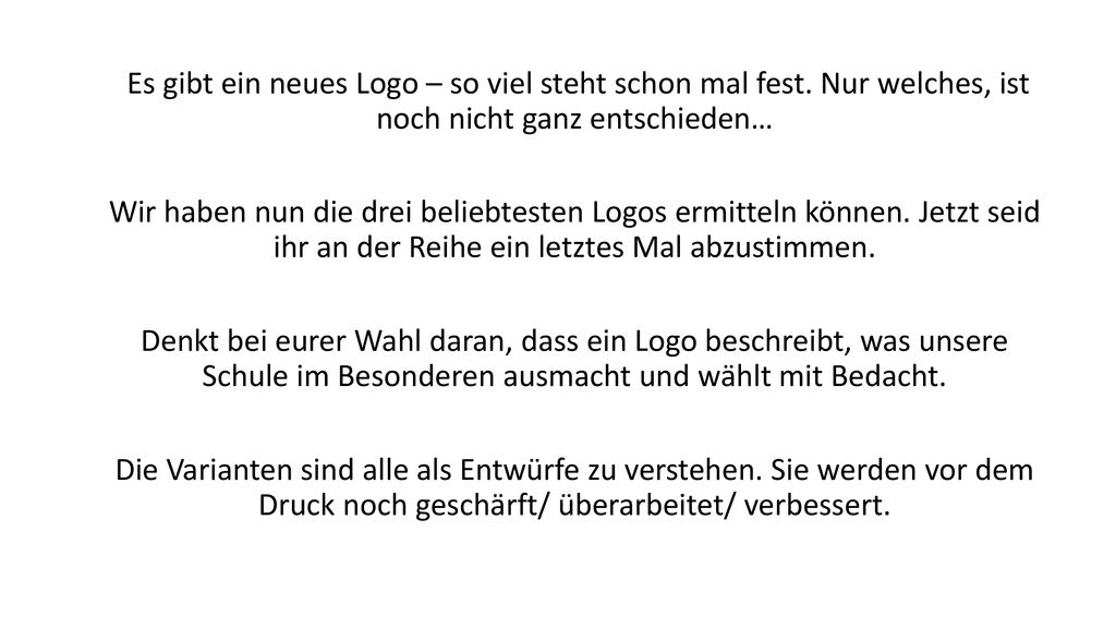 Es gibt ein neues Logo – so viel steht schon mal fest